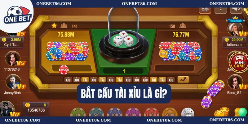 Bắt cầu tài xỉu là gì?