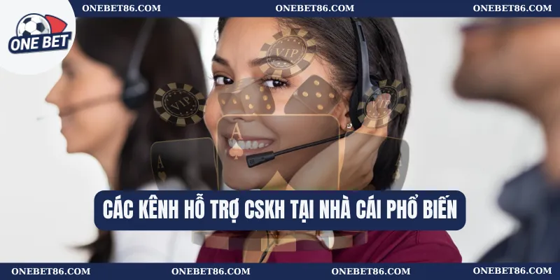 Hỗ Trợ Cskh 2 Các kênh hỗ trợ CSKH tại nhà cái phổ biến