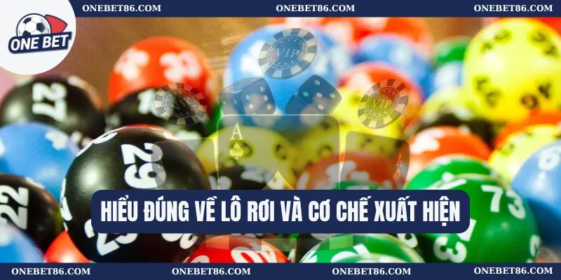 Hiểu đúng về lô rơi và cơ chế xuất hiện