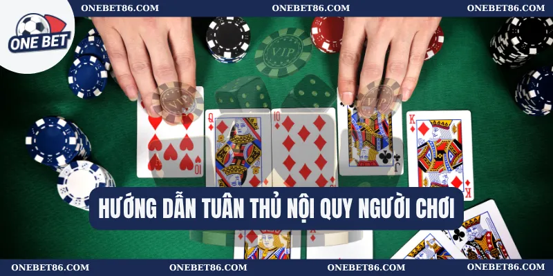 Hướng dẫn tuân thủ nội quy người chơi