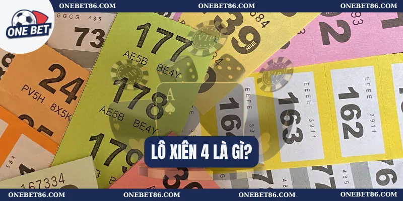 Lô Xiên 4 Là Gì?