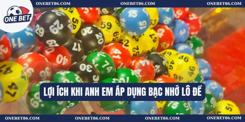 Lợi ích khi anh em áp dụng bạc nhớ lô đề