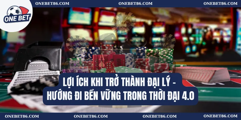 Đại lý 2 Lợi ích khi trở thành đại lý – Hướng đi bền vững trong thời đại 4.0