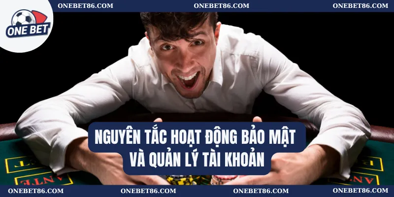 Nguyên Tắc Hoạt Động 2 Nguyên tắc hoạt động bảo mật và quản lý tài khoản