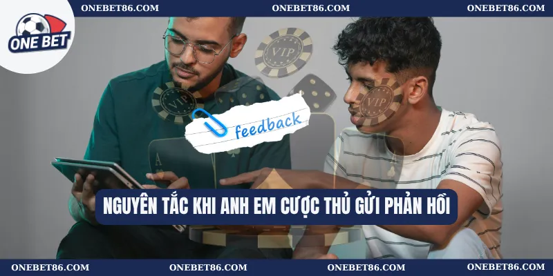 Nguyên tắc khi anh em cược thủ gửi phản hồi